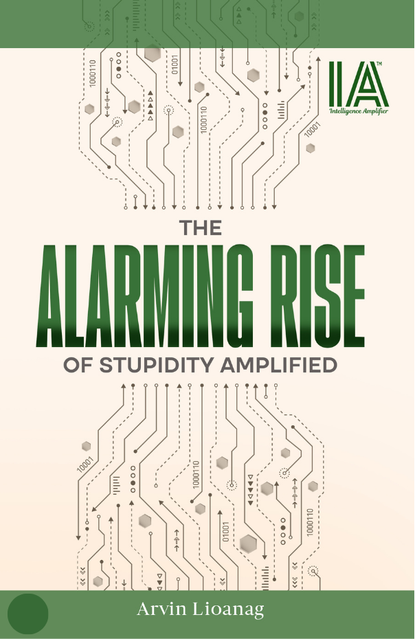 The Alarming Rise of Stupidity Amplified